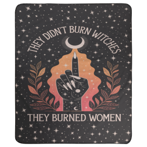 They Burned Women Blanket